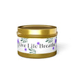 Live Life Breathe Tin Candles