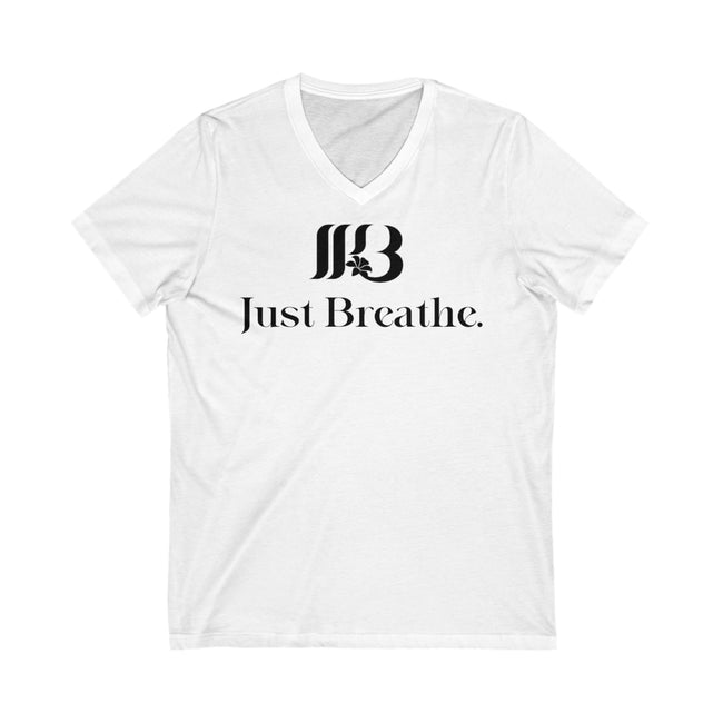Just Breathe. Unisex Jersey Short Sleeve V-Neck Tee